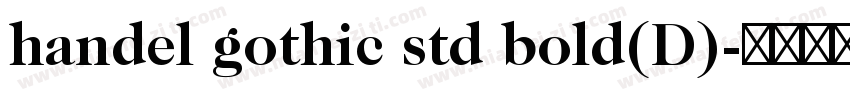 handel gothic std bold(D)字体转换